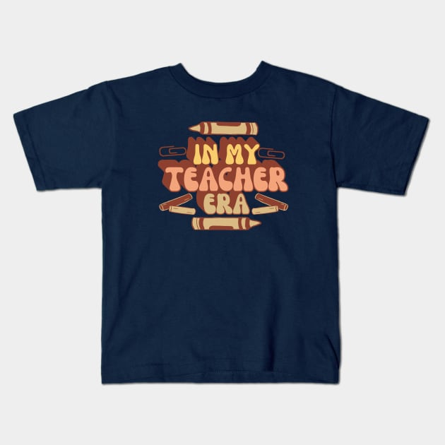 In My Teacher Era Kids T-Shirt by FullOnNostalgia